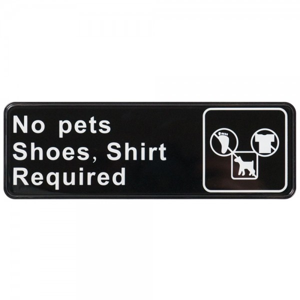 Winco SGN-332 No Pets, Shoes and Shirt Required Information Sign, 3 x 9 Winco SGN-332 No Pets, Shoes and Shirt Required Information Sign, 3 x 9